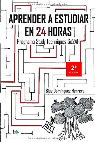 Aprender a estudiar en 24 horas: Study Techniques Go24H (2ª EDICIÓN) Aprender a estudiar en 24 horas: Study Techniques Go24H (2ª EDICIÓN)