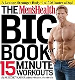 Image de The Men's Health Big Book of 15-Minute Workouts: A Leaner, Stronger Body--in 15