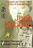 Judo kyohan. Calssici del budo 1915
