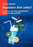 Begeistere Dich selbst by 