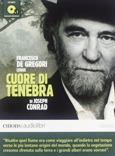 Cuore di tenebra letto da Francesco De Gregori. Audiolibro. CD Audio formato MP3. Ediz. integrale Cuore di tenebra letto da Francesco De Gregori. Audiolibro. CD Audio formato MP3. Ediz. integrale