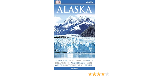 Vis A Vis Reisefuhrer Alaska Mit Mini Kochbuch Zum Herausnehmen Amazon De Bucher