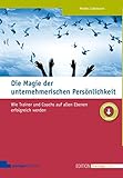 Image de Die Magie der unternehmerischen Persönlichkeit. Wie Trainer und Coachs auf allen Ebenen erfolgreich