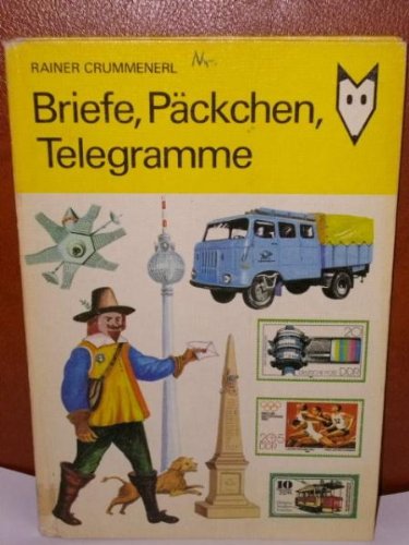 Briefe, Päckchen, Telegramme Rainer Crummenerl. Ill. von Ingolf Neumann