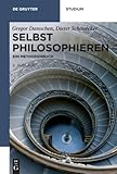 Image de Selbst philosophieren: Ein Methodenbuch (De Gruyter Studium)