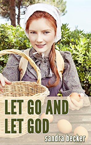 Let Go and Let God (Amish Romance Book 1) (English Edition) Let Go and Let God (Amish Romance Book 1) (English Edition)