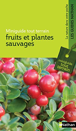 Download Fruits et plantes sauvages - Miniguide nature tout-terrain Download Fruits et plantes sauvages - Miniguide nature tout-terrain