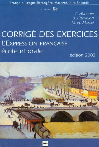 couverture de : L'expression française écrite et orale : Corrigé des exercices