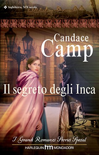 Candace Camp - The Mad Morelands 04. Il segreto degli Inca (2010)