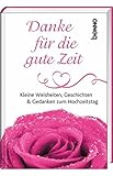 Image de Danke für die gute Zeit: Kleine Weisheiten, Geschichten & Gedanken zum Hochzeitstag