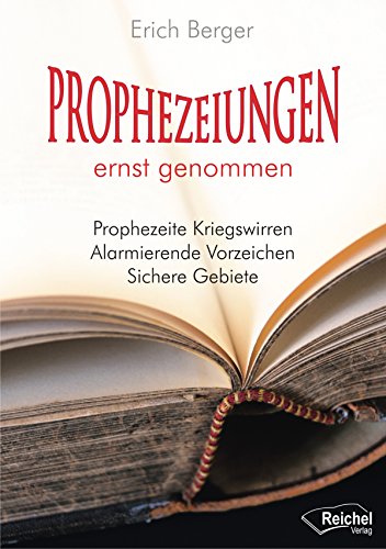 Download Prophezeiungen ernst genommen: Prophezeite Kriegswirren - Alarmierende Vorzeichen - Sichere Gebiete Download Prophezeiungen ernst genommen: Prophezeite Kriegswirren - Alarmierende Vorzeichen - Sichere Gebiete