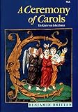 A Ceremony of Carols: Ein Kranz von Lobechören. op. 28....