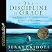 The Discipline of Grace: God's Role and Our Role in the Pursuit of Holiness by