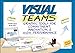 Visual Teams: Graphic Tools for Commitment, Innovation, and High Performance by