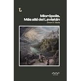 Micr&oacute;polis. M&aacute;s all&aacute; del Leviat&aacute;n (Jarana)