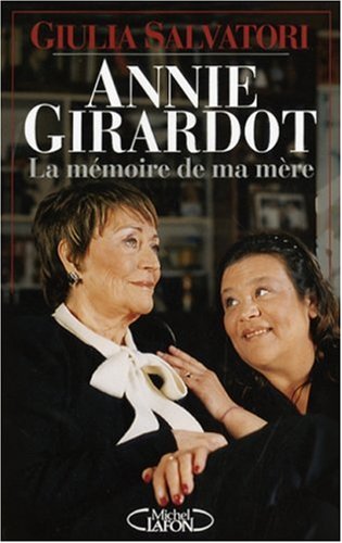 couverture de : Annie Girardot la m&eacute;moire de ma m&egrave;re