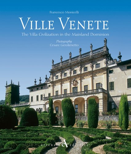 Ville Venete: The Villa Civilsation in the Mainland Dominion