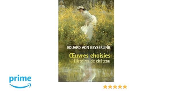 Amazonfr Oeuvres Choisies Histoires De Château Von - 