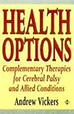 Image de Health Options: Complementary Therapies for Cerebral Palsy and Related Conditions
