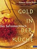 Image de Gold in der Küche - Das Safrankochbuch