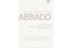 Lux aeterna: Claudio Abbado in rehearsal - Giuseppe Verdi: Messa da requiem