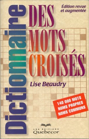 Dictionnaire des mots croisés Dictionnaire des mots croisés
