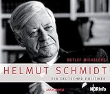 Helmut Schmidt: Ein deutscher Politiker. 1 CD by