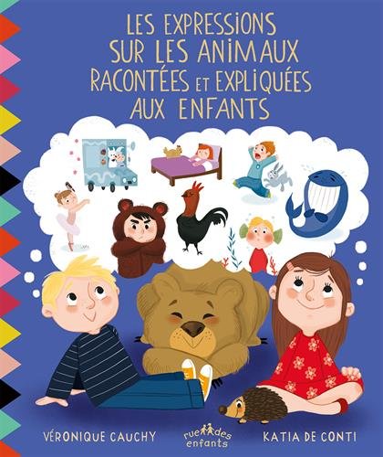 couverture de : Les expressions sur les animaux racont&eacute;es et expliqu&eacute;es a...