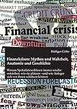 Image de Finanzkrisen: Mythos und Wahrheit, Anatomie und Geschichte: Warum Spekulationsblasen immer wieder en