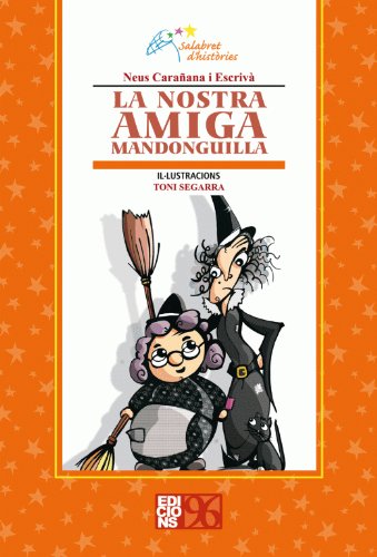 La Nostra Amiga Mandonguilla (Salabret d'històries)