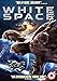 White Space [DVD]