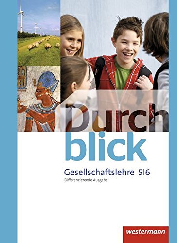 Durchblick Gesellschaftslehre / Differenzierende Ausgabe 2014: Durchblick Gesellschaftslehre 5 / 6. Schülerband. Niedersachsen