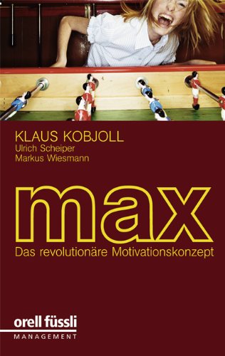 Download MAX: Das revolutionäre Motivationskonzept