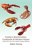 Image de Cranky's Bouillabaisse Cookbook & Kitchen Helper: A Tale of One City or the Creations of Hungry Fishermen
