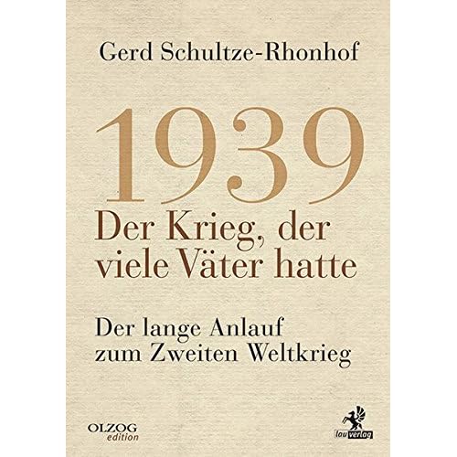Pdf Download 1939 Der Krieg Der Viele Vater Hatte Der Lange Anlauf Zum Zweiten Weltkrieg Kostenlos Kostenloser Download Goethezeit Pdf
