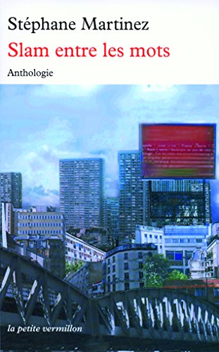 Slam entre les mots : Anthologie