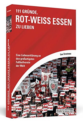 Download 111 Gründe, Rot-Weiss Essen zu lieben: Eine Liebeserklärung an den großartigsten Fußballverein der Welt Download 111 Gründe, Rot-Weiss Essen zu lieben: Eine Liebeserklärung an den großartigsten Fußballverein der Welt