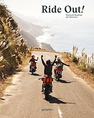 Ride Out!: Motorcycle Road Trips and Adventures