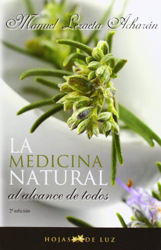 Download Medicina natural al alcance de todos. Hojas de luz (2010) Download Medicina natural al alcance de todos. Hojas de luz (2010)