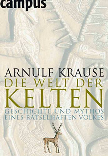 Download Die Welt der Kelten: Geschichte und Mythos eines rätselhaften Volkes Download Die Welt der Kelten: Geschichte und Mythos eines rätselhaften Volkes
