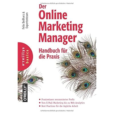 Der Online-Marketing-Manager: Handbuch für die Praxis