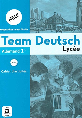 Télécharger Allemand 1re Team deutsch : Cahier d'activités Livre eBook France