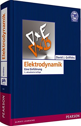 Download Elektrodynamik: Eine Einführung (Pearson Studium - Physik) Download Elektrodynamik: Eine Einführung (Pearson Studium - Physik)