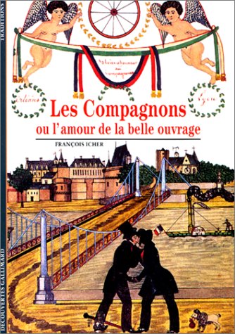 Compagnons ou l'amour de la belle ouvrage.