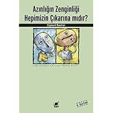 Azınlığın Zenginliği Hepimizin &Ccedil;ıkarına mıdır?