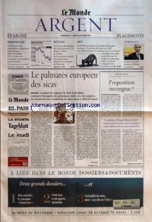 MONDE ARGENT (LE) du 27/10/2002 - IMMOBILIER - BOURSE - ART - PORTRAIT - LE PALMARES EUROPEEN DES SICAV PAR JOEL MORIO - TENDANCE - PROPOSITION INCONGRUE ? PAR ISABELLE REY-LEFEBVRE. gratuit MONDE ARGENT (LE) du 27/10/2002 - IMMOBILIER - BOURSE - ART - PORTRAIT - LE PALMARES EUROPEEN DES SICAV PAR JOEL MORIO - TENDANCE - PROPOSITION INCONGRUE ? PAR ISABELLE REY-LEFEBVRE. gratuit