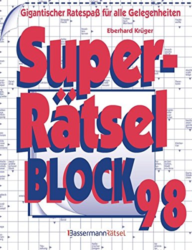 Download Superrätselblock 98: Gigantischer Ratespaß für alle Gelegenheiten