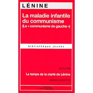 Amazon Fr La Maladie Infantile Du Communisme Le Communisme De Gauche Lenine Livres