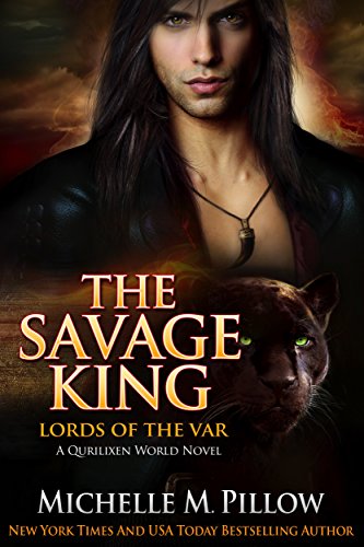 The Savage King: A Qurilixen World Novel (Lords of the Var Book 1) (English Edition) The Savage King: A Qurilixen World Novel (Lords of the Var Book 1) (English Edition)