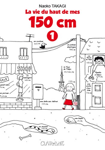 La Vie du Haut de mes 150cm — Tome 1